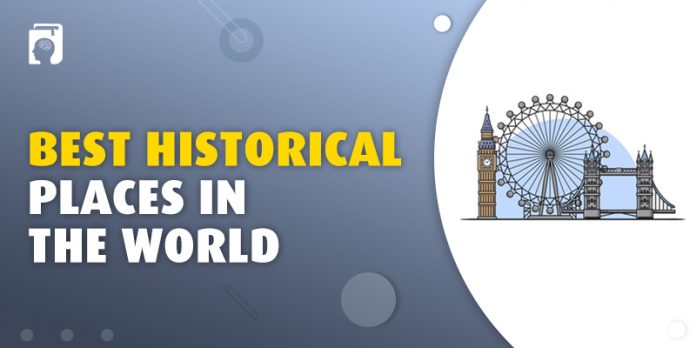 Best Historical Places in the world