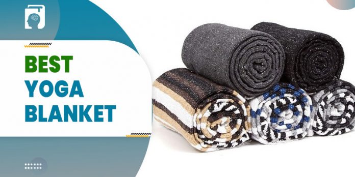 Best Yoga Blanket: Buying Guide, Top Picks & More (Updated)