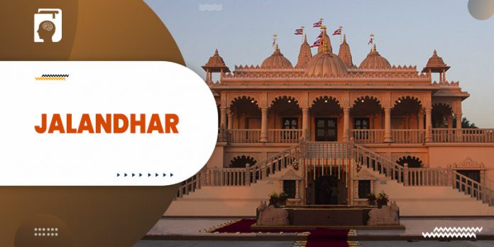Jalandhar – History, Attractions, Resort, Hotels, Dining & How To Reach