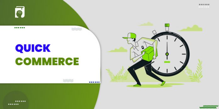 What is Quick Commerce & its benefits?