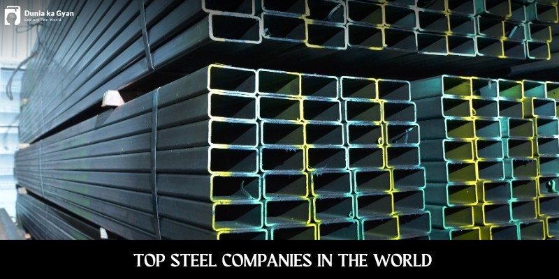 Top 13 Steel Companies In The World