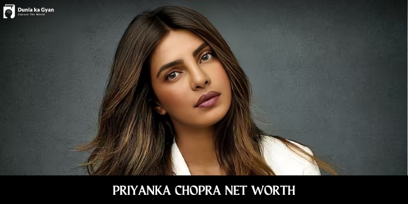 Priyanka Chopra net worth