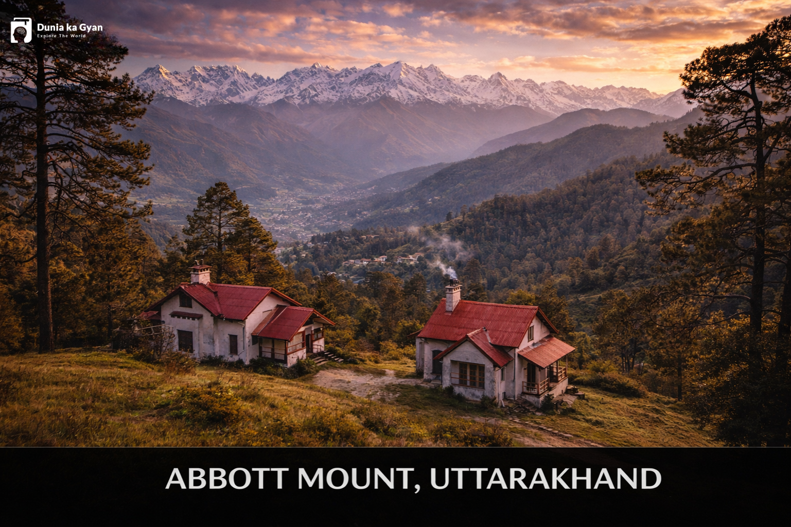 Abbott Mount Travel Guide: Hidden Hill Station in Uttarakhand